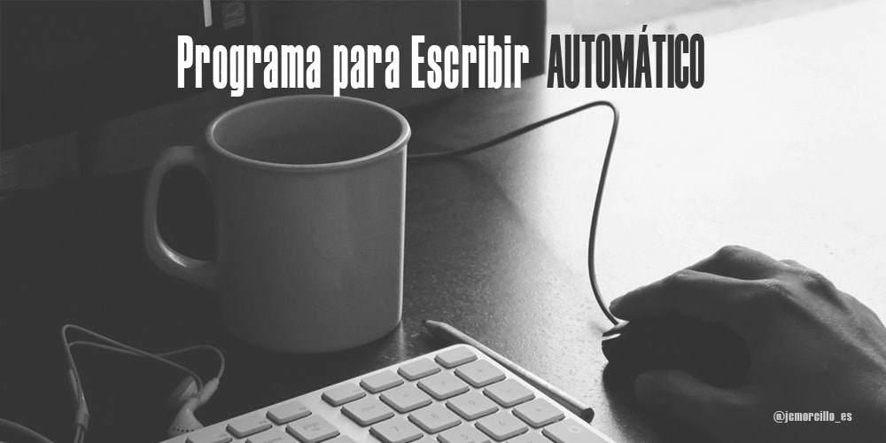 Programa para escribir automático 1 programaEscribirAutomatico
